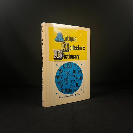 Antique Collector's Dictionary by Donald Cowie and Keith Henshaw (1962) Vintage Hardcover Book