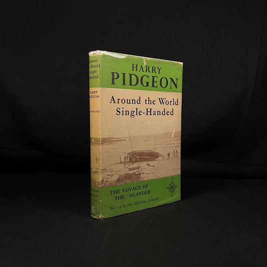 Mariner’s Library - Around the World Single-Handed: The Voyage of the Islander by Harry Pidgeon (1960) Vintage Hardcover Book