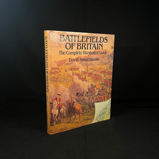 First Edition - Battlefields of Britain: The Complete Illustrated Guide by David Smurthwaite (1984) Vintage Hardcover Book
