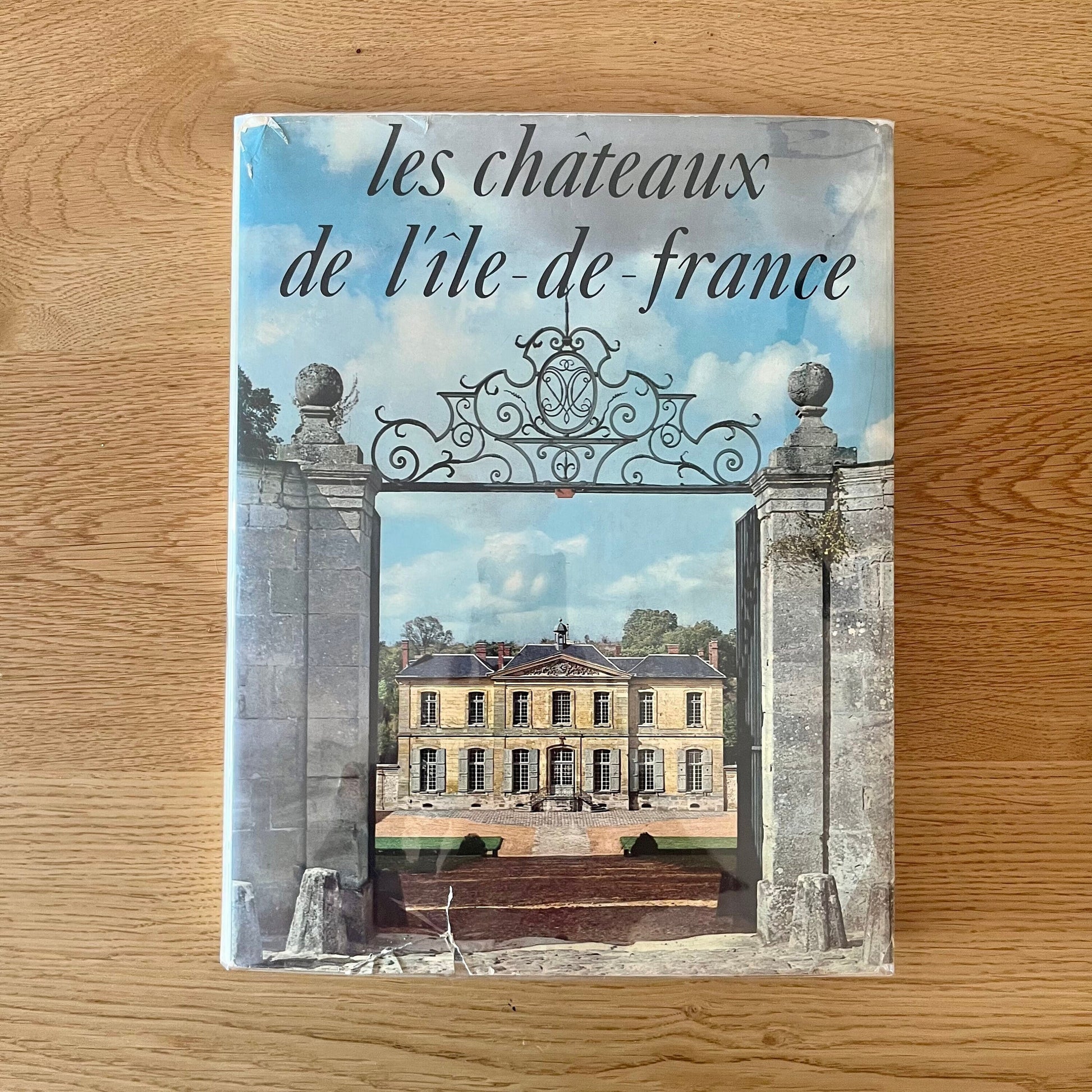 Les châteaux de l’IIe de France by Wladimir d’Ormesson (1965) Vintage Hardcover Book