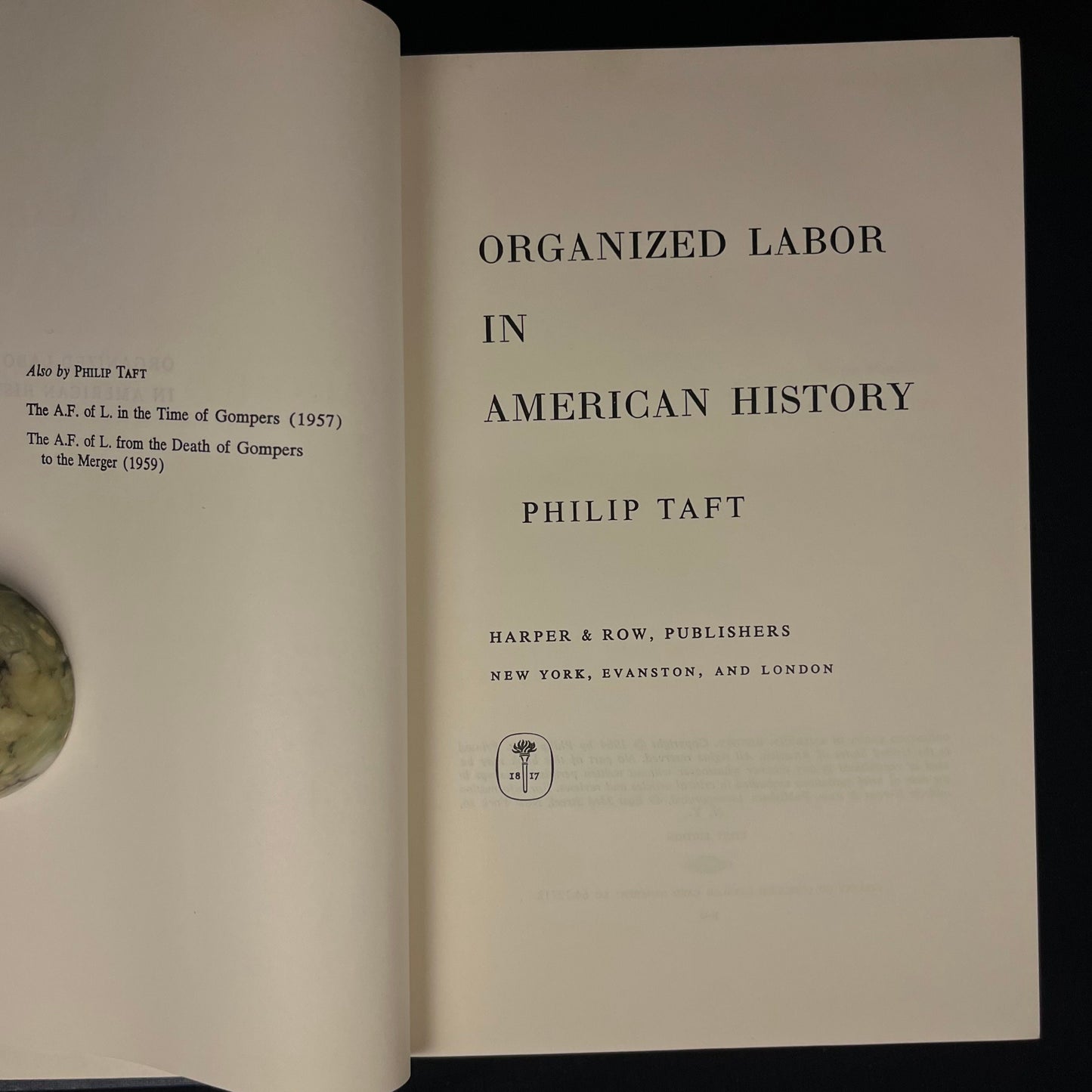 First Printing - Organized Labor in American History by Philip Taft (1965) Vintage Hardcover Book