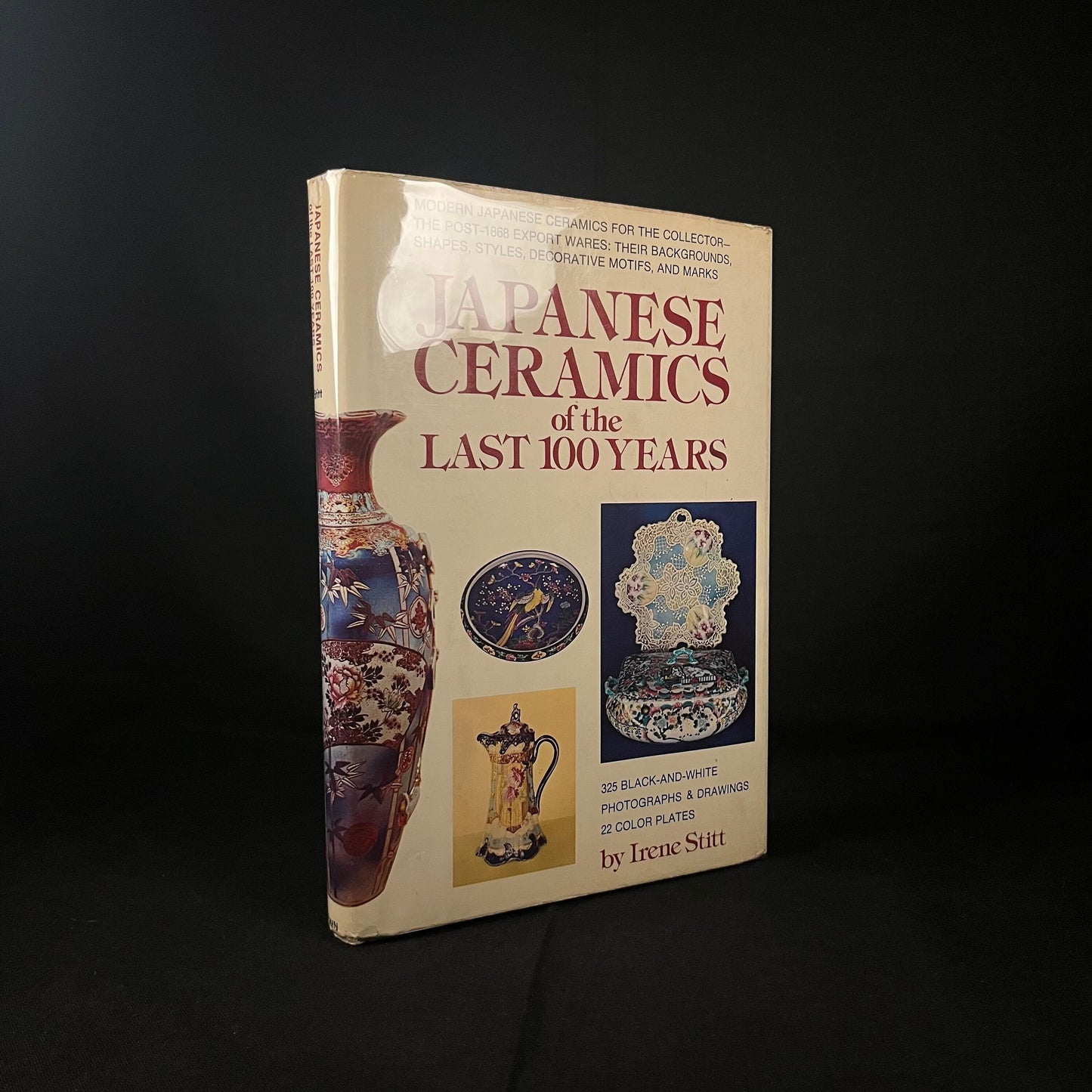 Japanese Ceramics of the Past 100 Years by Irene Stitt (1974) Vintage Hardcover Book