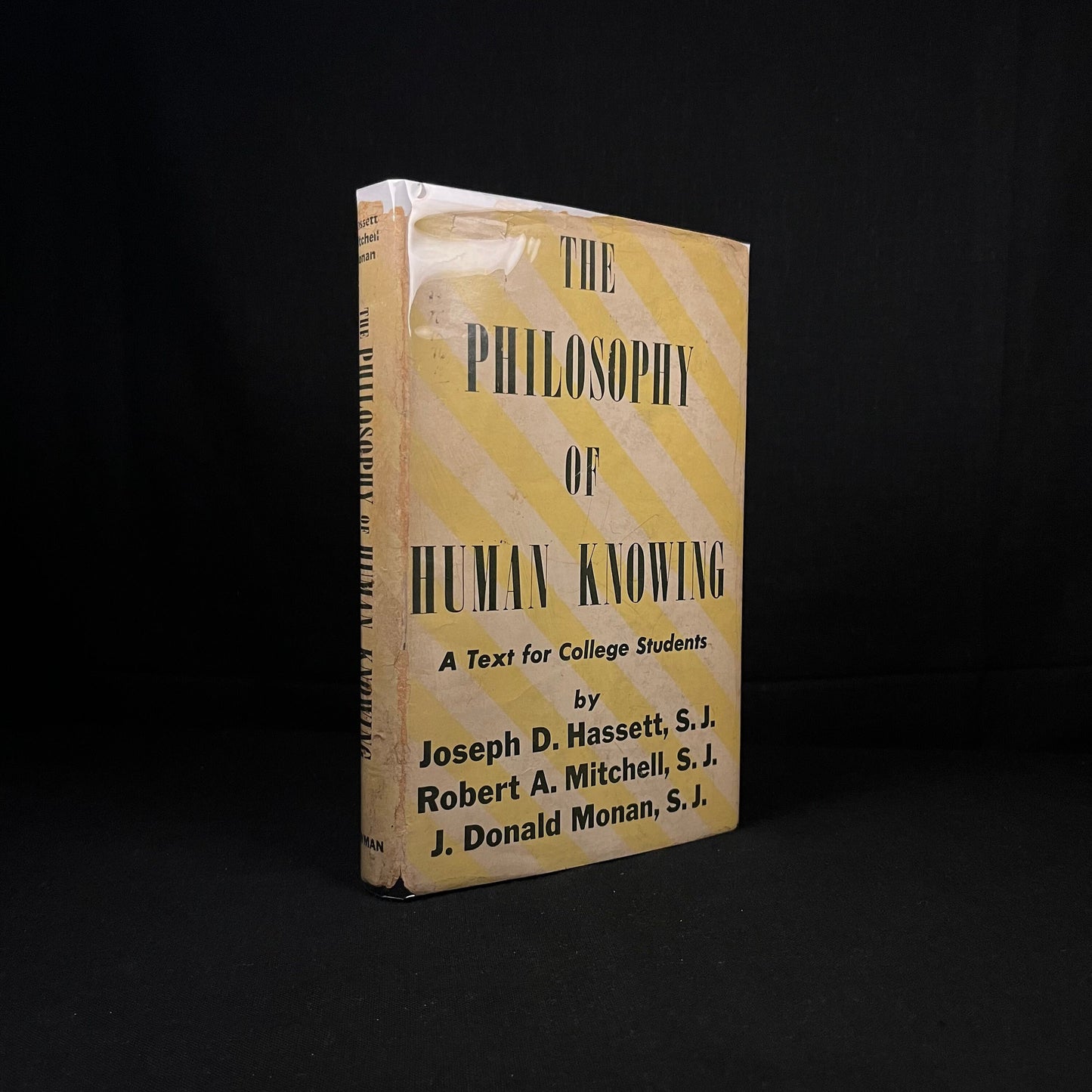 The Philosophy of Human Knowing: A Text for College Students by J. D. Hassett, R. A. Mitchell and J. D. Monan (1953) Vintage Hardcover Book