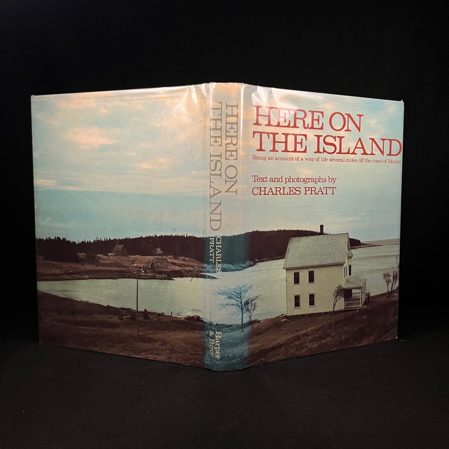 Here on The Island: Being an Account of a Way of Life Several Miles Off the Coast of Maine by Charles Pratt (1974) Vintage Hardcover Book