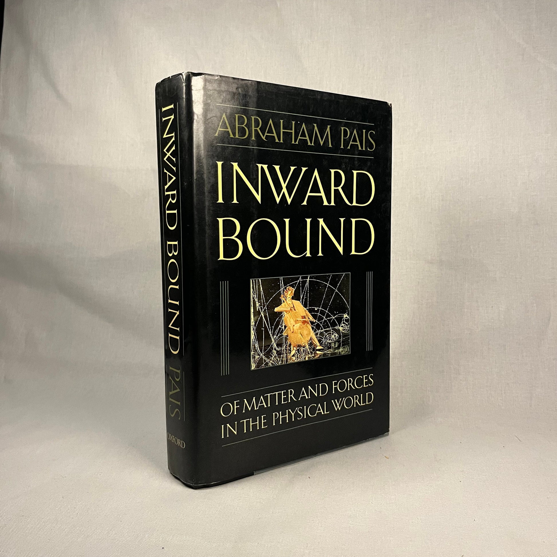 First Printing - Inward Bound: Of Matter and Forces in the Physical World by Abraham Pais (1986) Vintage Hardcover Book