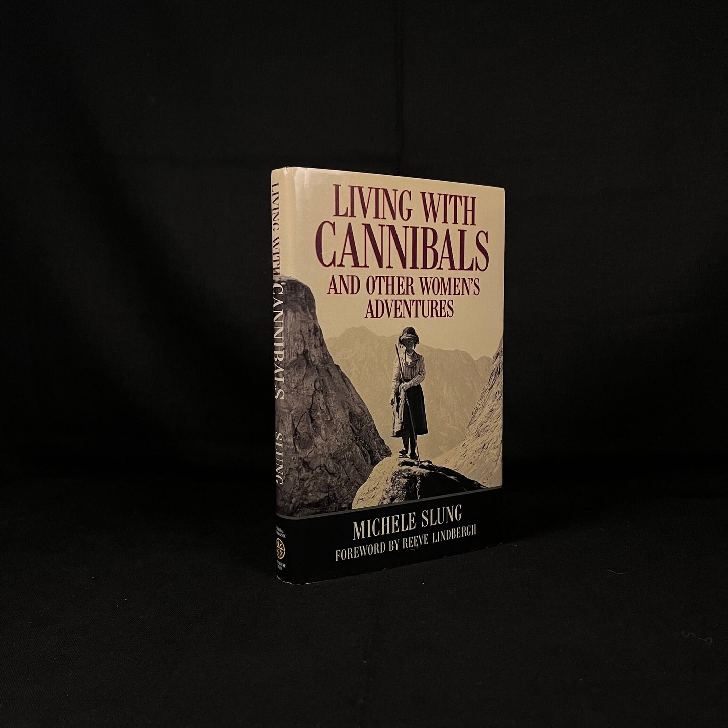 Author Inscribed - Living with Cannibals and Other Women’s Adventures by Michele Slung (2000) Vintage Hardcover Book