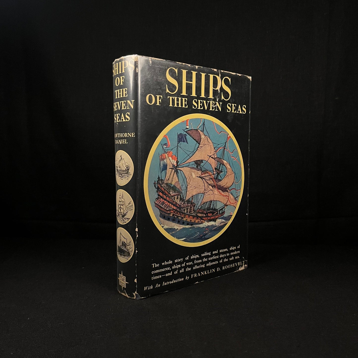 Ships of the Seven Seas by Hawthorne Daniel with an Introduction by Franklin D. Roosevelt (1930) Vintage Hardcover Book