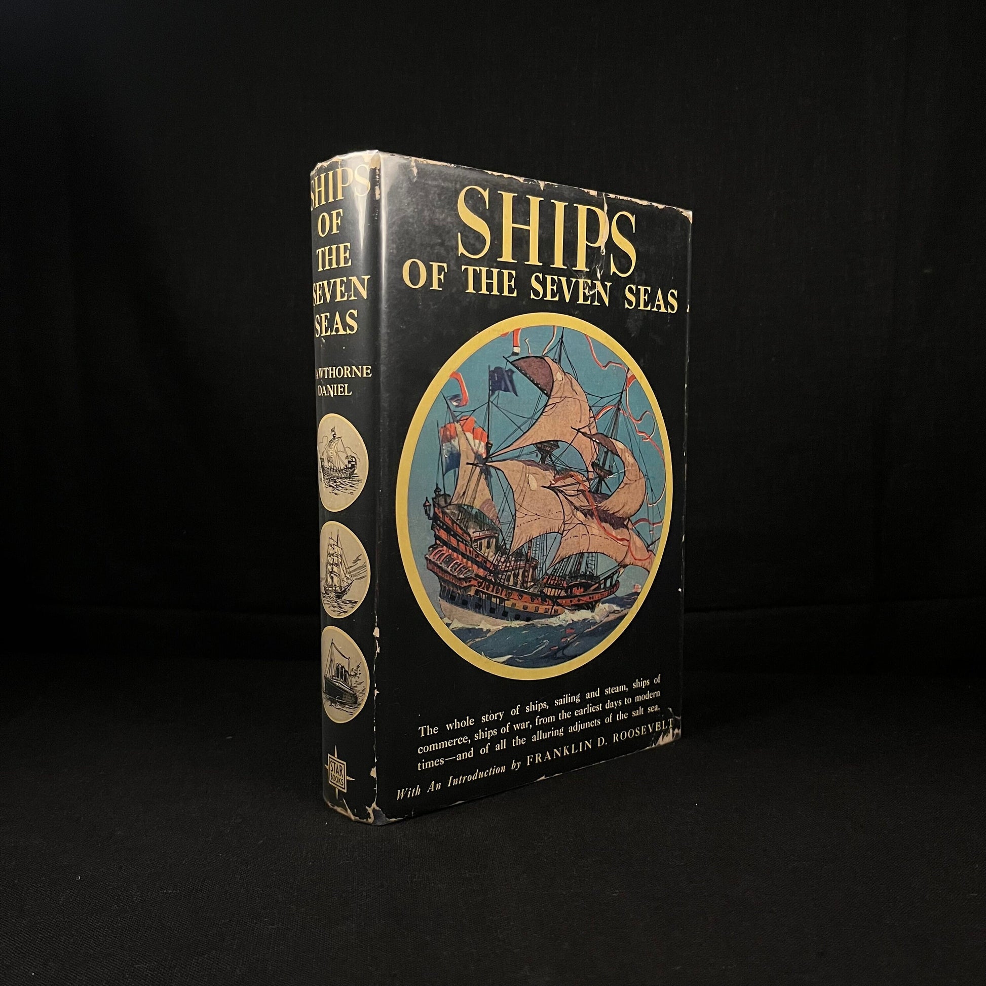 Ships of the Seven Seas by Hawthorne Daniel with an Introduction by Franklin D. Roosevelt (1930) Vintage Hardcover Book