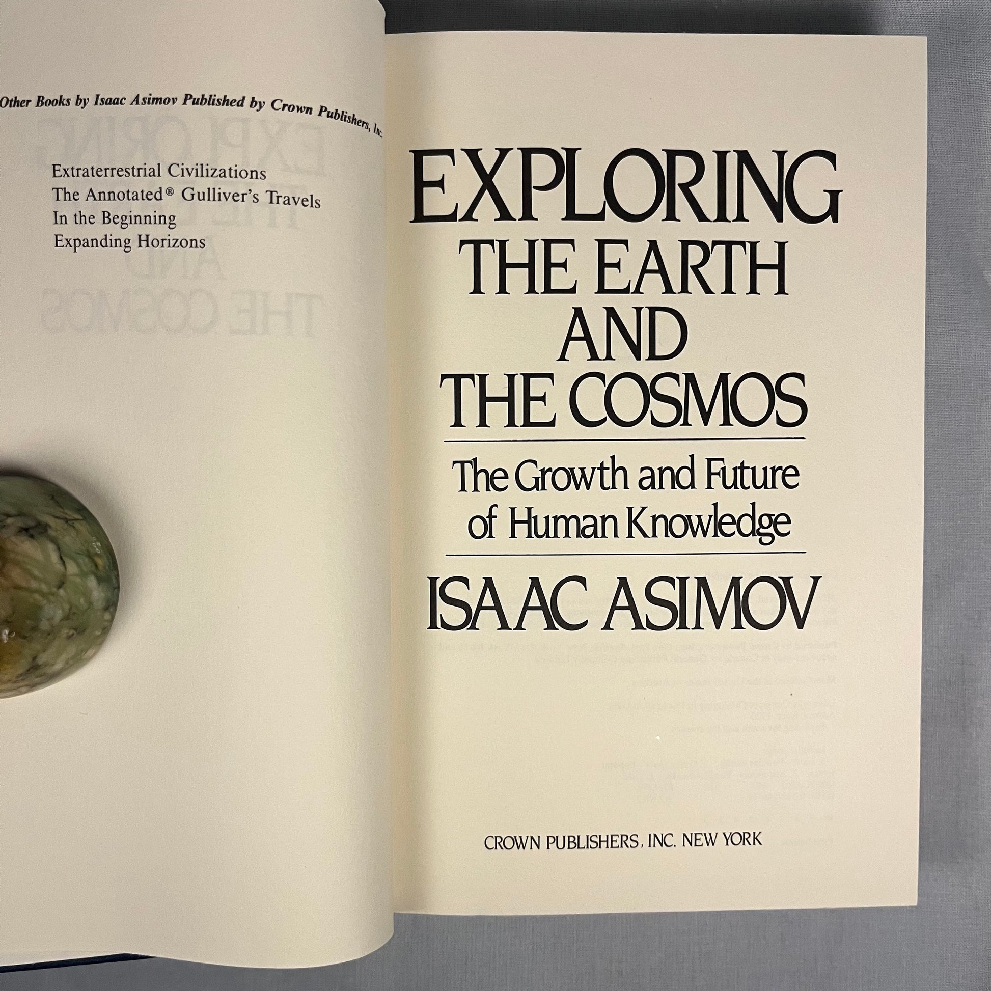 First Printing - Exploring the Earth and Cosmo: The Growth and Future of Human Knowledge by Isaac Asimov (1982) Vintage Hardcover Book