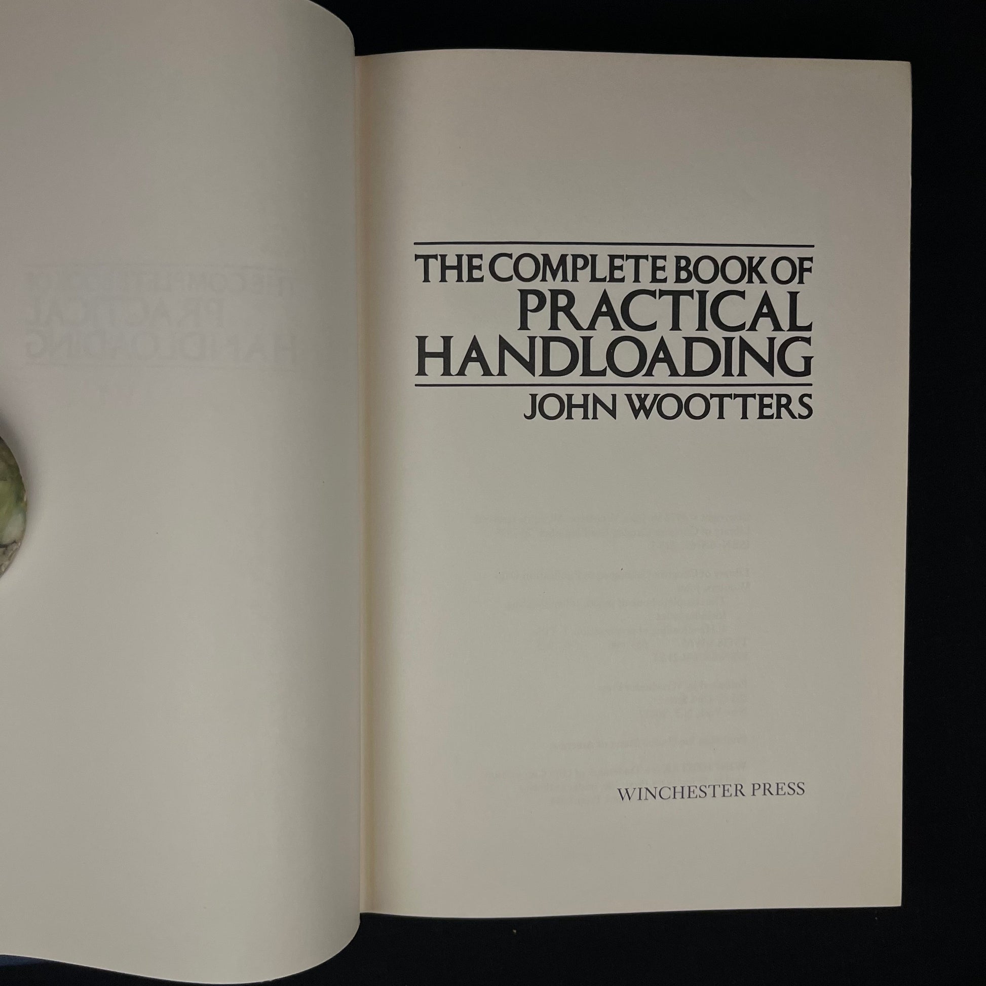 The Complete Book of Practical Handloading by John Wootters (1976) Vintage Hardcover Book