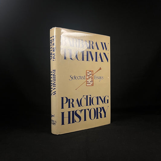 Early Printing - Practicing History: Selected Essays by Barbara W. Tuchman (1981) Vintage Hardcover Book
