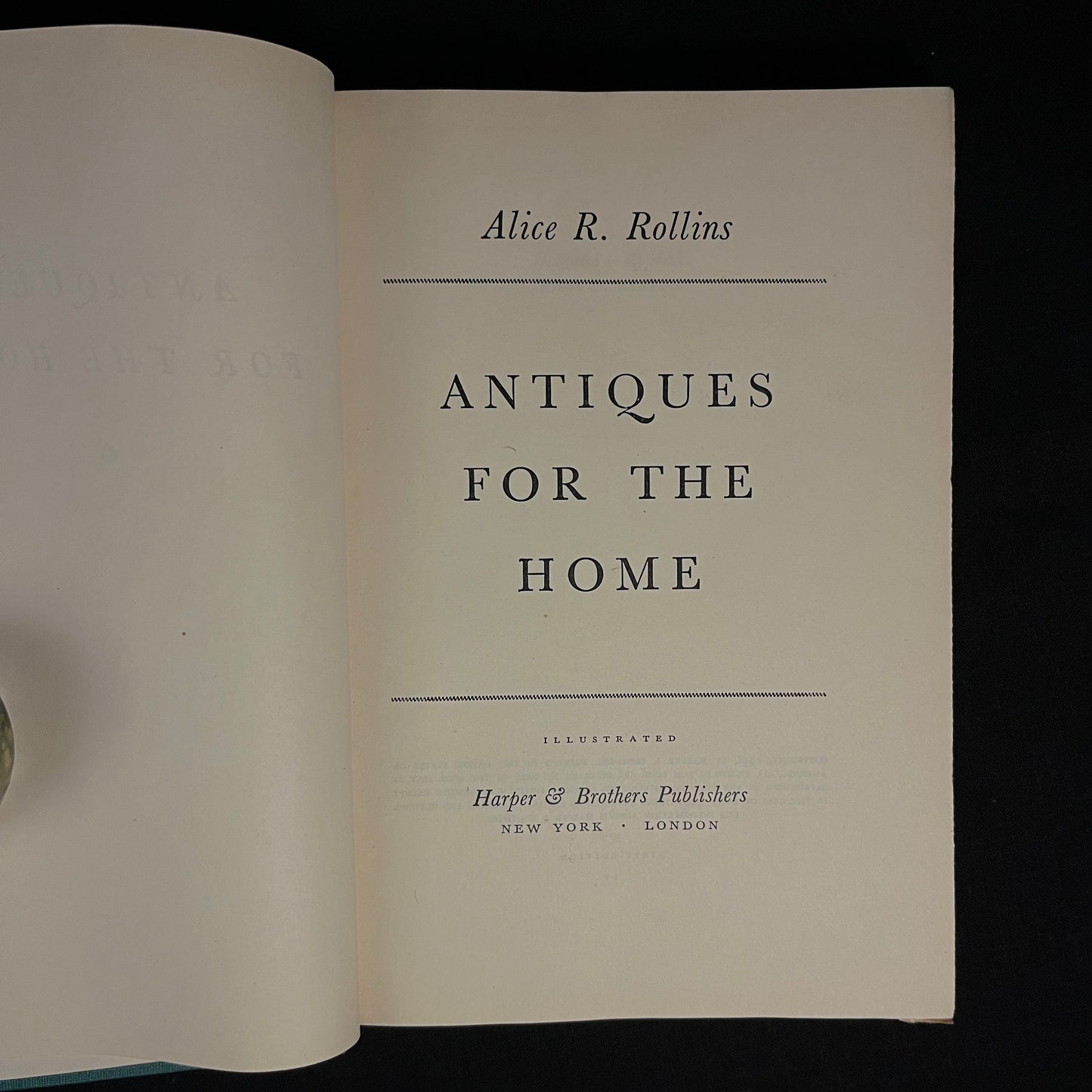 First Printing - Antiques for the Home by Alice R. Rollins (1946) Vintage Hardcover Book