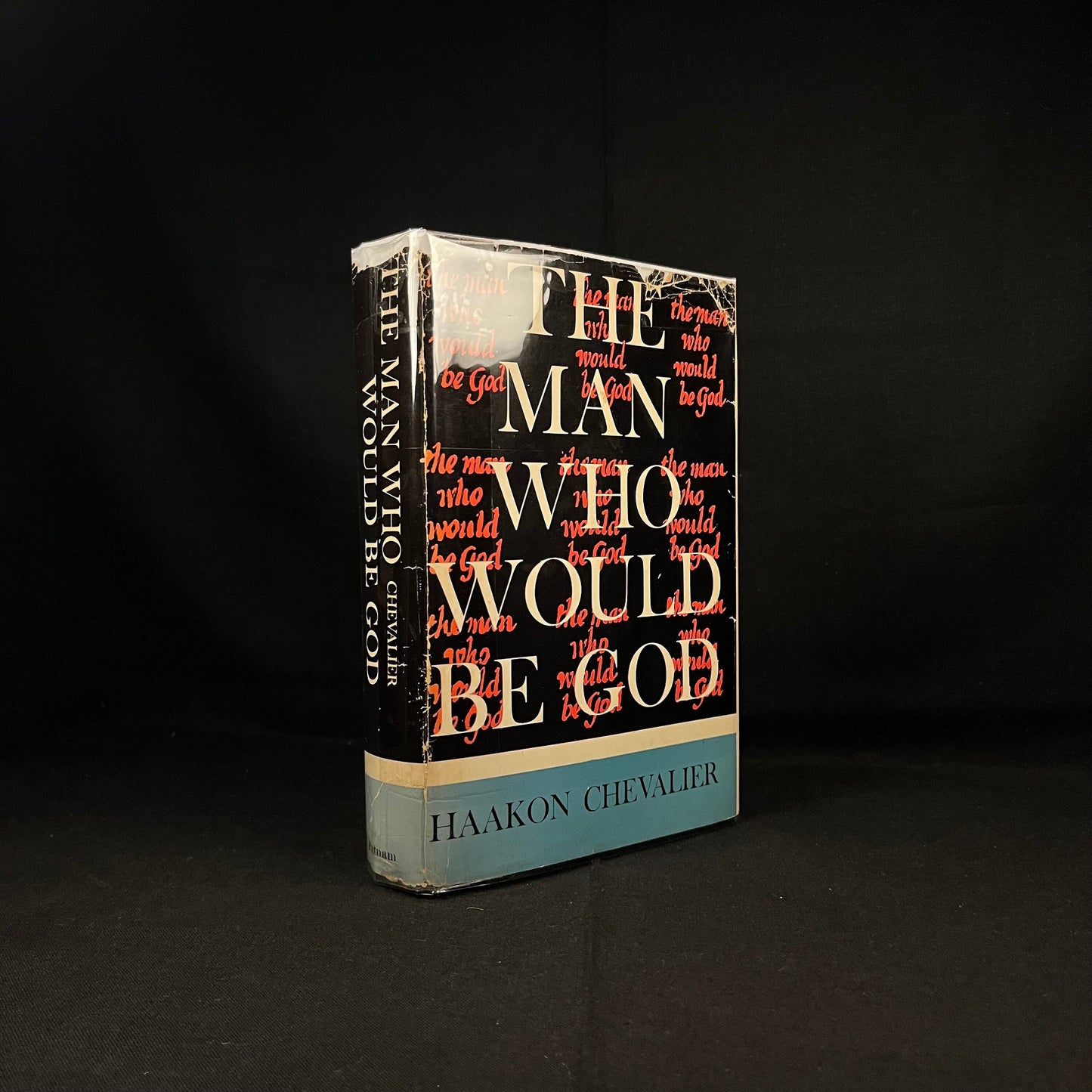 First Printing - The Man Who Would Be God by Haakon Chevalier (1959) Vintage Hardcover Book