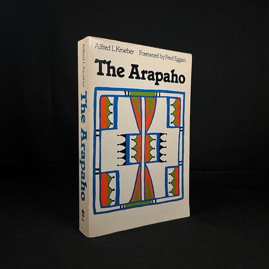 The Arapaho by Alfred L. Kroeber (1983) Vintage Softcover Book