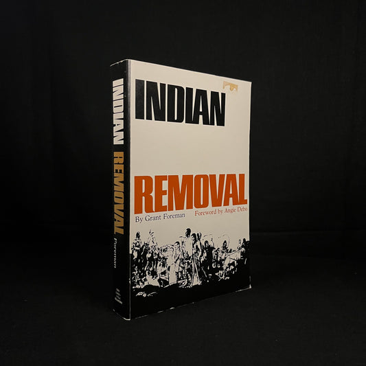 Indian Removal: The Emigration of Five Civilized Tribes of Indians by Grant Foreman (1982) Vintage Softcover Book