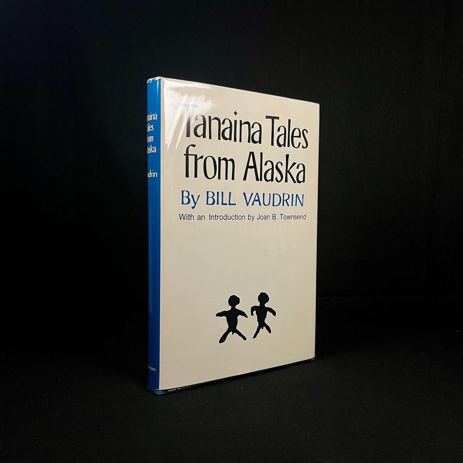 First Printing - Tanaina Tales from Alaska by Bill Vaudrin (1969) Vintage Hardcover Book