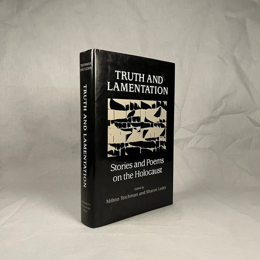 First Printing - Truth and Lamentation: Stories and Poems on the Holocaust edited by Milton Teichman and Sharon Leder (1994) Vintage Book