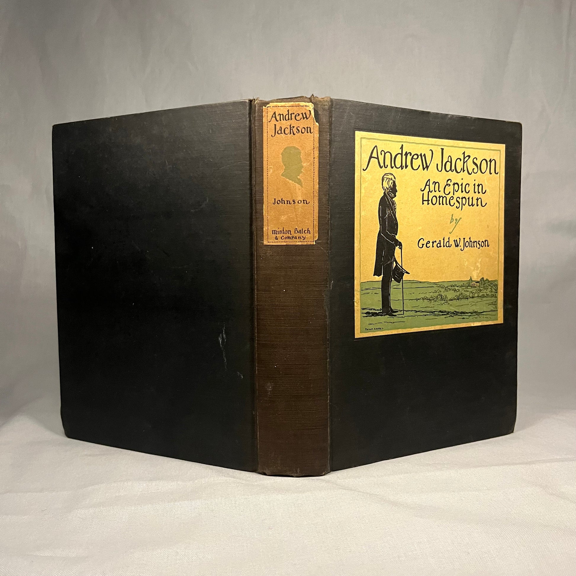 First Edition - Andrew Jackson: An Epic in Homespun by Gerald W. Johnson (1927) Vintage Hardcover Book