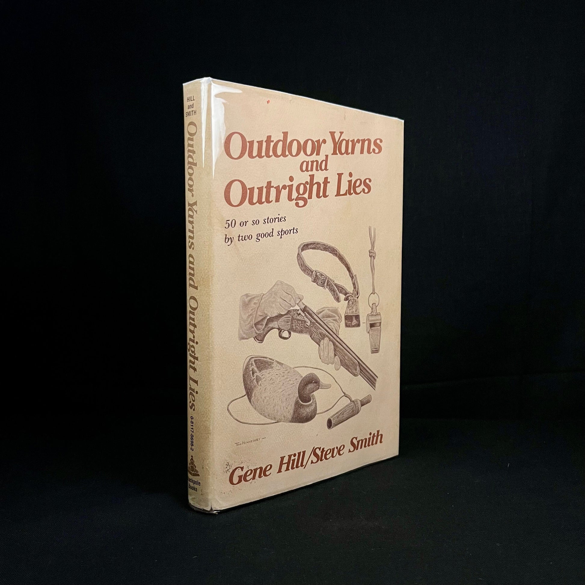 Outdoor Yarns and Outright Lies: 50 or so stories by two good sports by Gene Hill and Steve Smith (1983) Vintage Hardcover Book