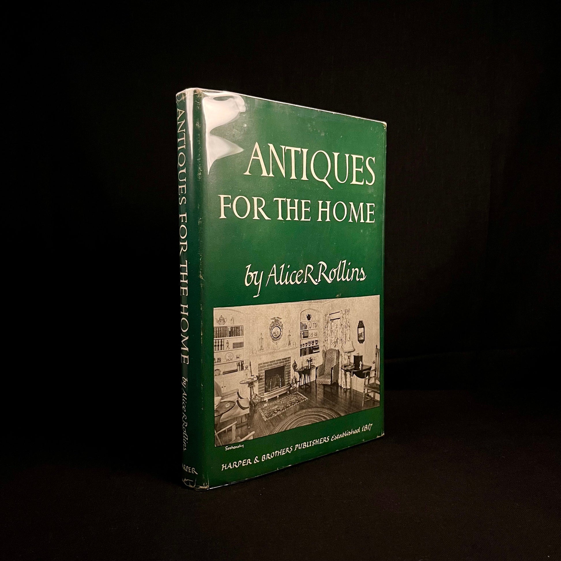 First Printing - Antiques for the Home by Alice R. Rollins (1946) Vintage Hardcover Book