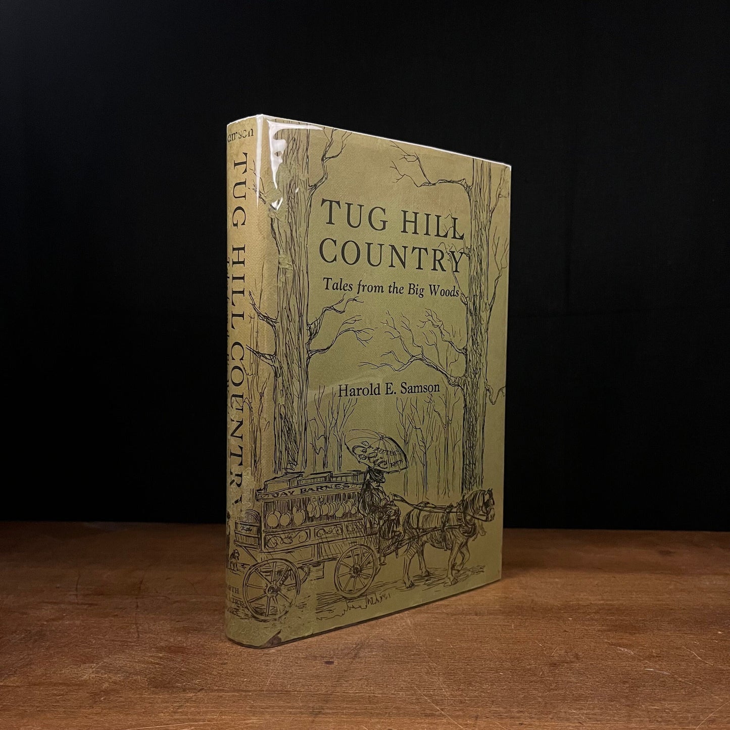 First Printing - Tug Hill Country: Tales from the Big Woods by Harold E. Samson (1971) Vintage Hardcover Book