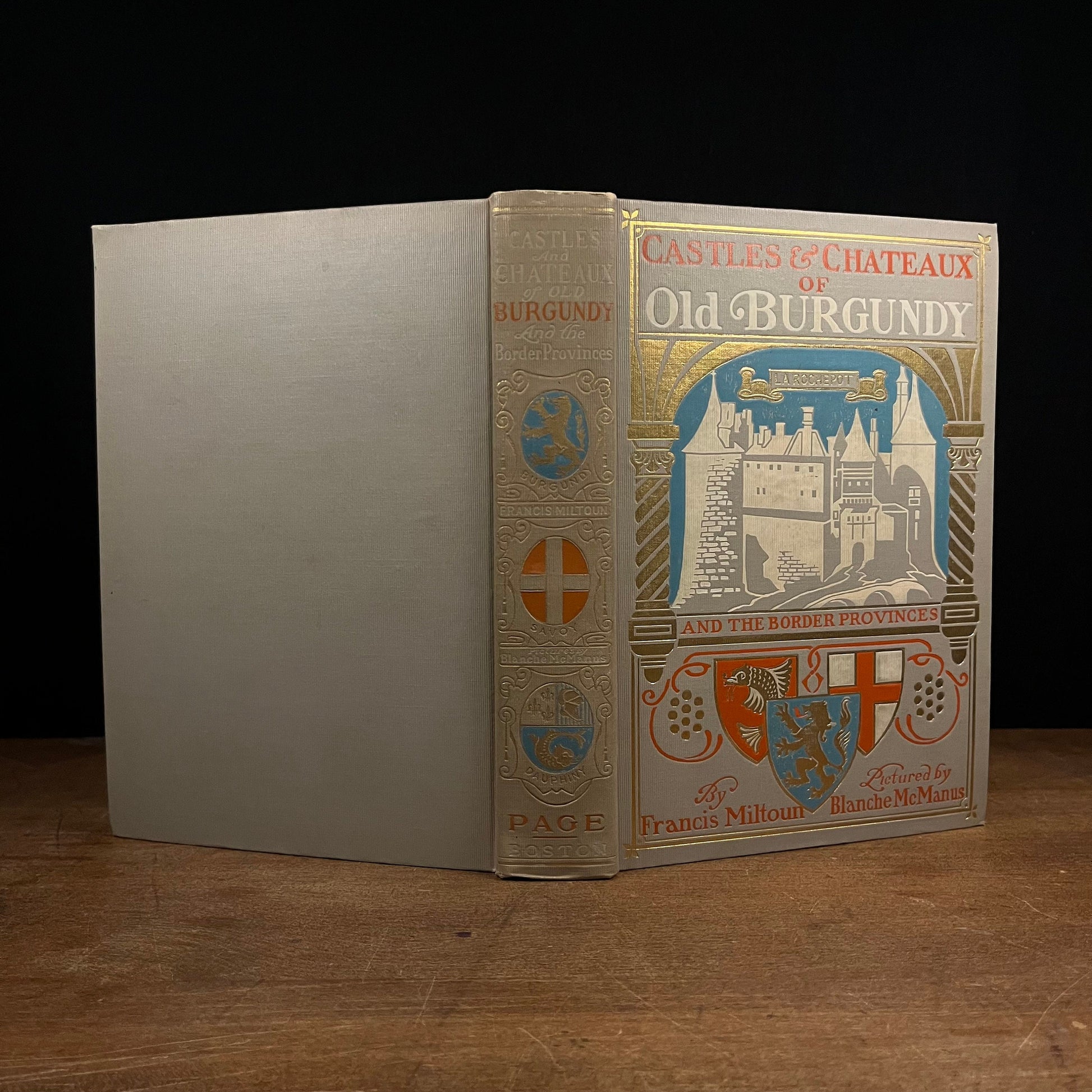 Castles and Chateaus of Old Burgundy and the Border Provinces by Francis Miltoun (1909) Vintage Hardcover Book