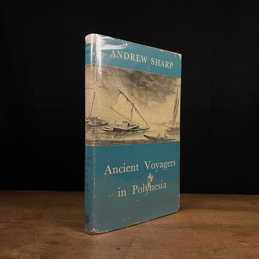 First Printing - Ancient Voyagers in Polynesia by Andrew Sharp (1964) Vintage Hardcover Book