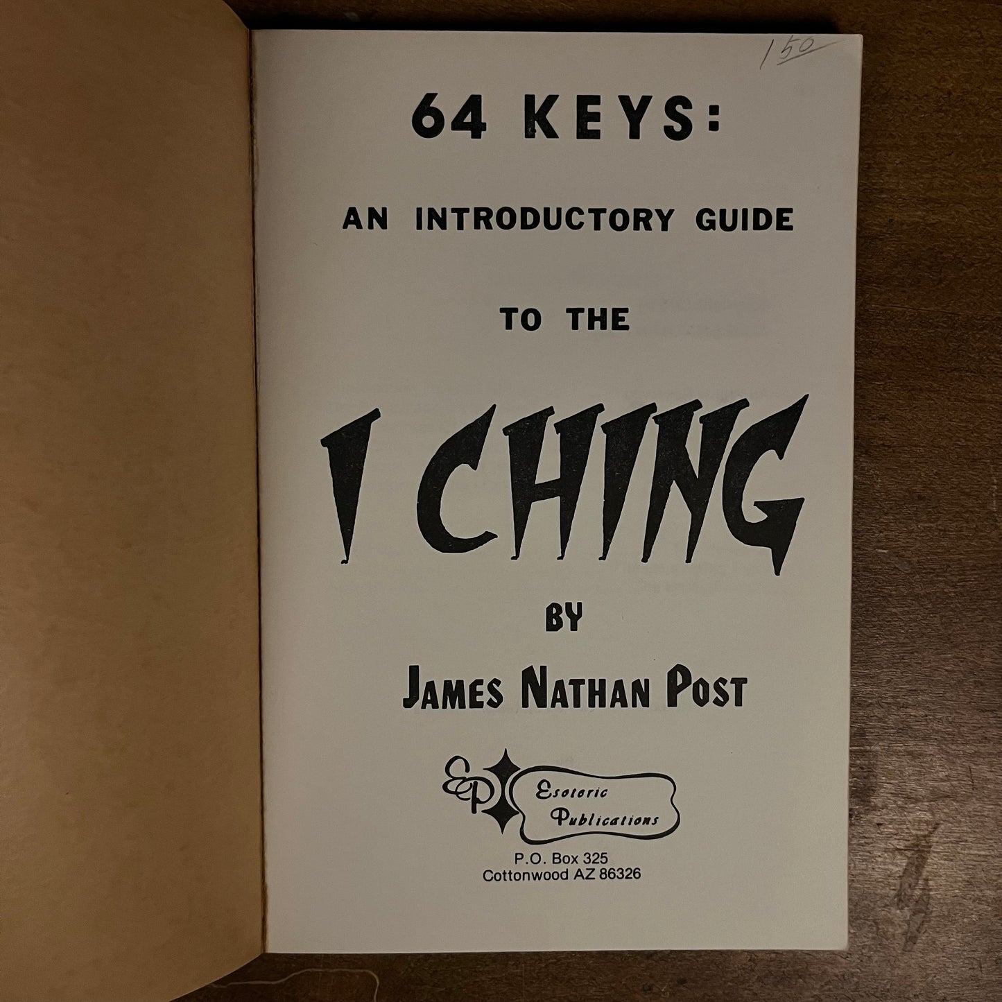 64 Keys: An Introductory Guide to the I Ching by James Nathan Post (1978) Vintage Softcover Book