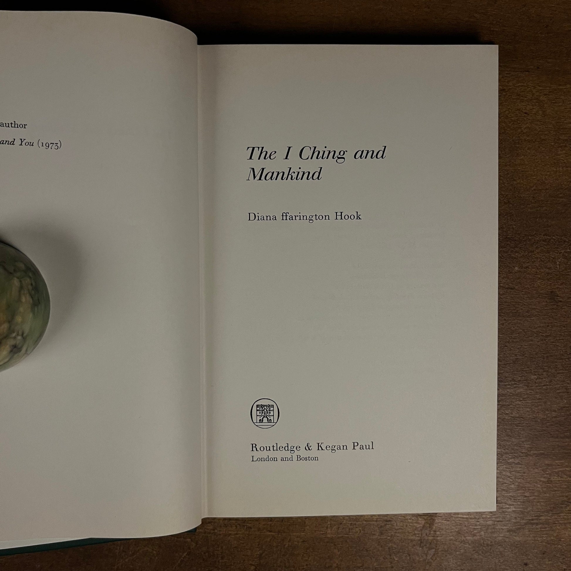 First Printing - The I Ching and Mankind by Diane ffarington Hook (1975) Vintage Hardcover Book