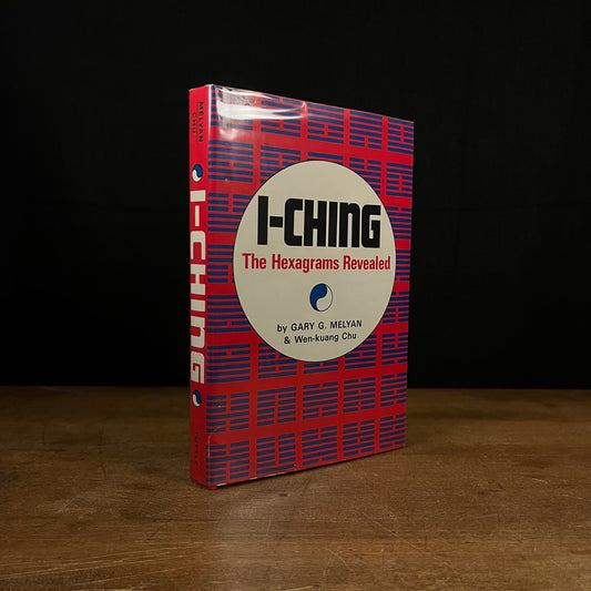 I-Ching: The Hexagrams Revealed by Gary G. Melyan and Wen-kuang Chu (1980) Vintage Softcover Book