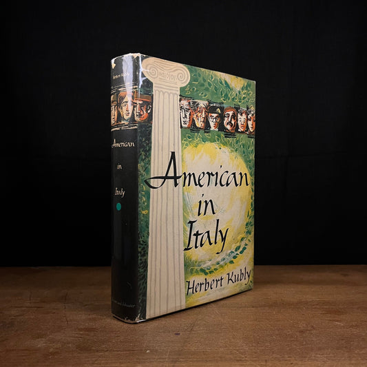 Third Printing - American in Italy by Herbert Kubly (1955) Vintage Hardcover Book