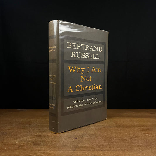 First Printing - Why I Am Not A Christian: And other essays on religion & related subjects by Bertrand Russell (1957) Vintage Hardcover Book