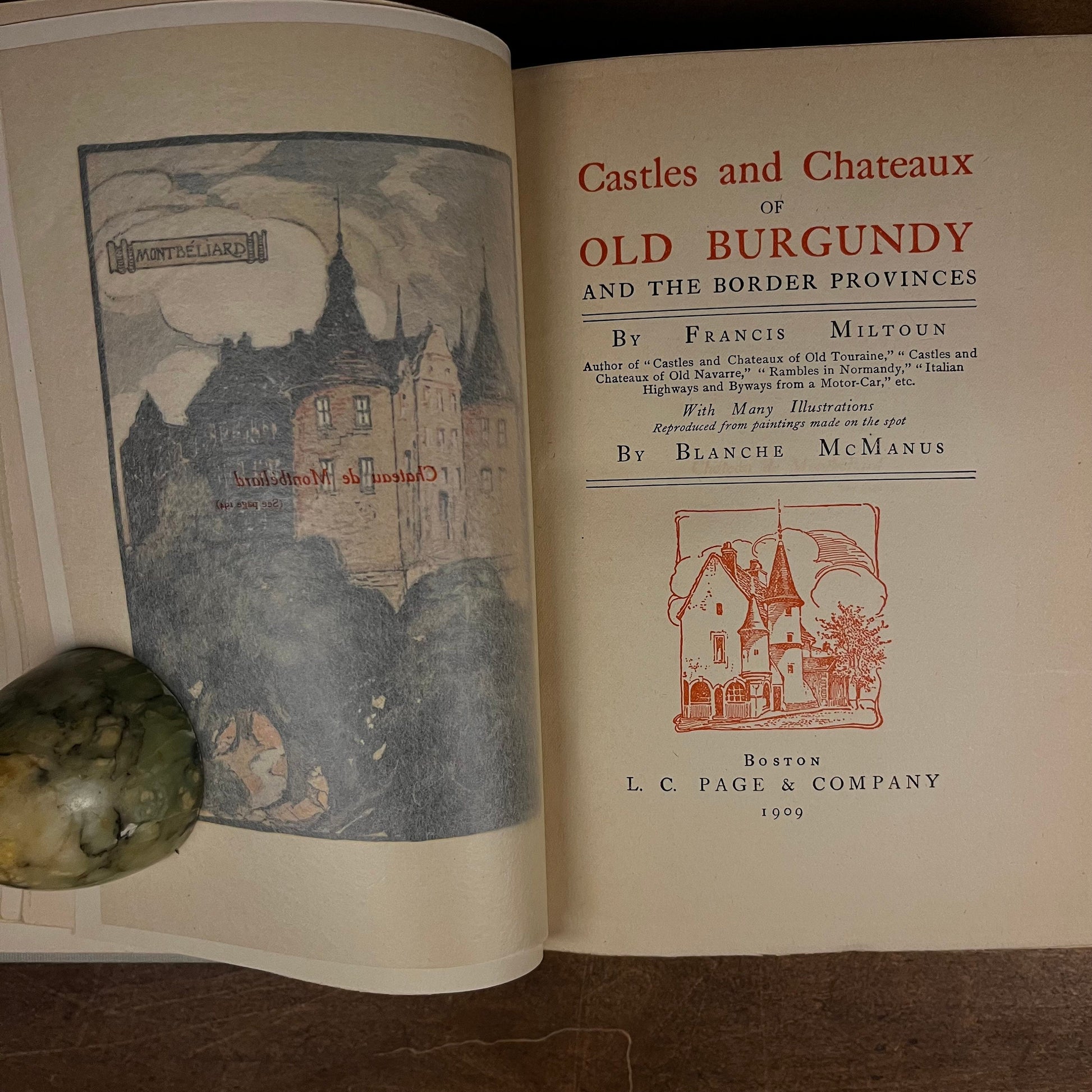 Castles and Chateaus of Old Burgundy and the Border Provinces by Francis Miltoun (1909) Vintage Hardcover Book