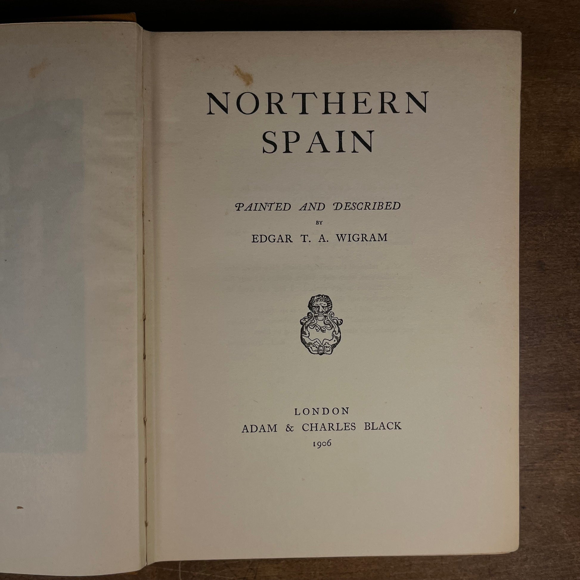 Northern Spain by Edgar Wigram (1906) Vintage Hardcover Book