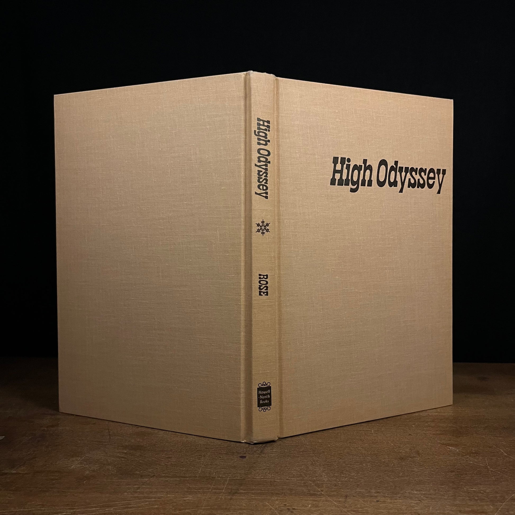 First Printing - High Odyssey: the first solo winter assault of Mt. Whitney and the Muir Trail area by E. Rose (1974) Vintage Hardcover Book