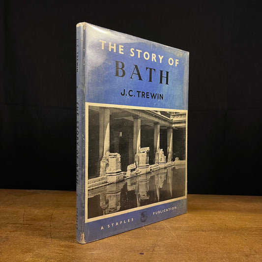 First Printing - The Story of Bath by J. C. Trewin (1951) Vintage Hardcover Book